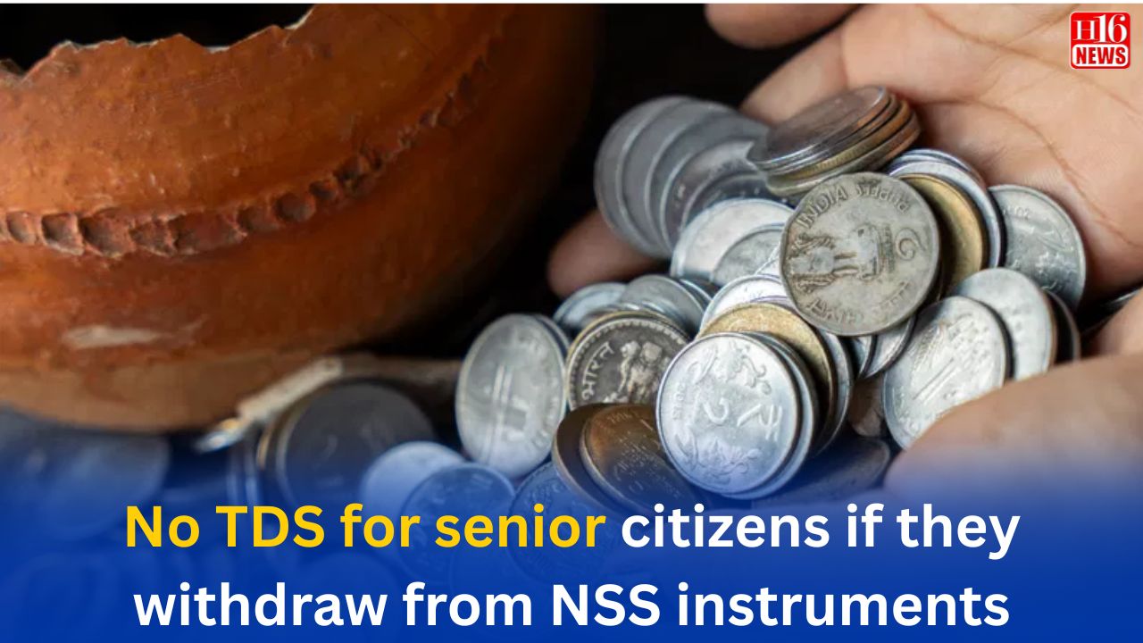 No TDS for senior citizens if they withdraw from NSS instruments